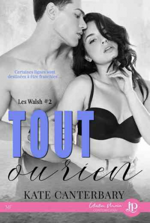Les Walsh, Tome 2 : Tout ou rien