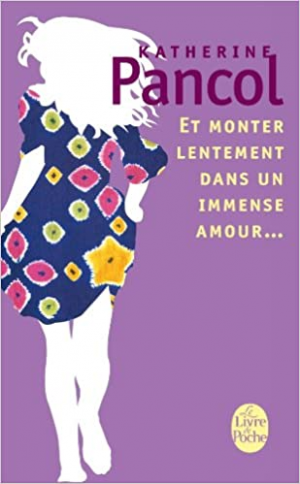 Et monter lentement dans un immense amour…