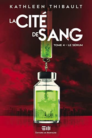 La Cité de sang, Tome 4 Le Sérum
