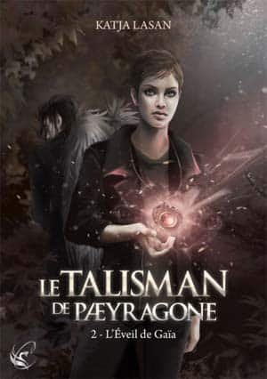 Le Talisman de Paeyragone – Tome 2 : L’Éveil de Gaïa