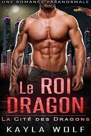 La Cité des dragons, Tome 1 : Le Roi dragon