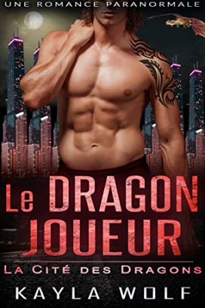 La Cité des dragons, Tome 2 : Le Dragon joueur