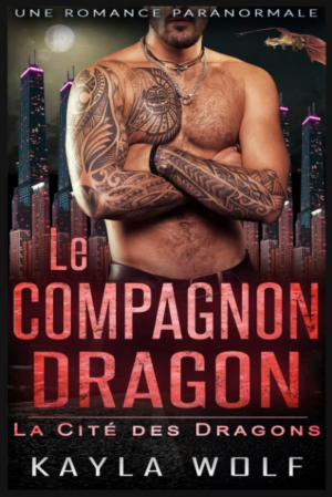 La Cité des dragons, Tome 4 : Le Compagnon Dragon