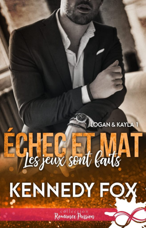 Échec et mat, Logan & Kayla, Tome 1 : Les Jeux sont faits