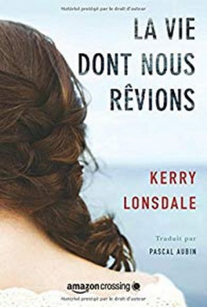 La Vie dont nous rêvions