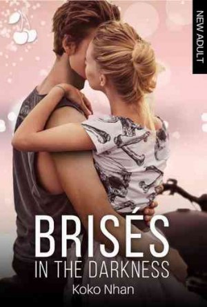 Brisés, Tome 1 : In the Darkness