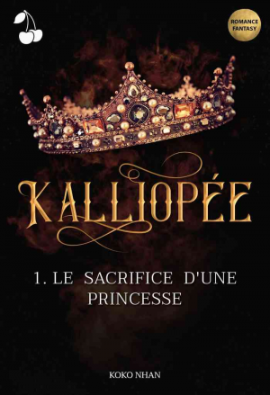 Kalliopée, Tome 1 : Le Sacrifice d’une princesse
