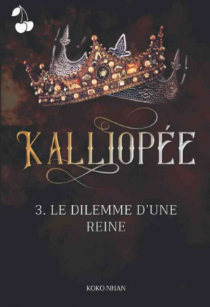 1001Ebooks - Kalliopée, Tome 3 : Le Dilemme d’une Reine Kalliopée, Tome 3 : Le Dilemme d’une Reine