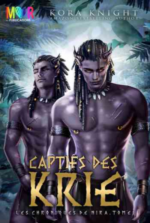 Les Chroniques de Nira, tome 1 : Captifs des Krie