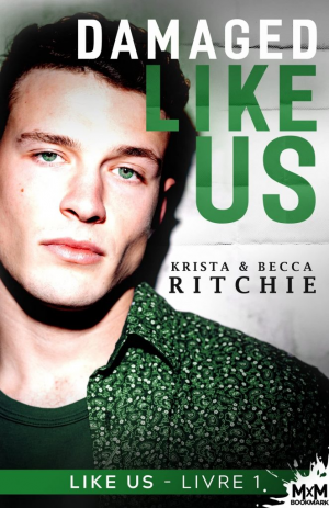Like Us, Tome 1 : Damaged Like Us