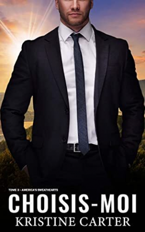 Americas Sweethearts, Tome 3 : Choisis-moi