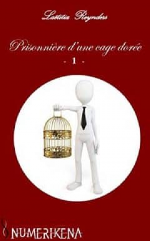 Prisonnière d’une cage dorée