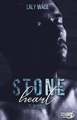 Stone Heart, Tome 2 : Woody
