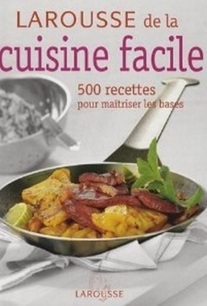 Larousse De La Cuisine Facile