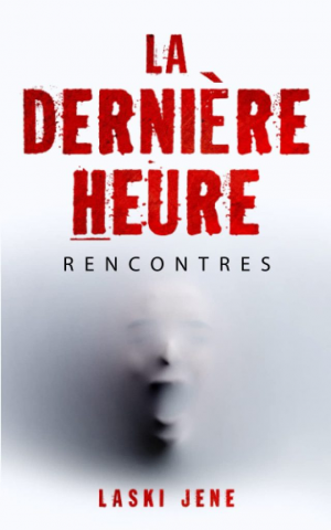 La dernière heure