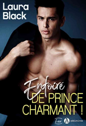 Enfoiré de prince charmant !