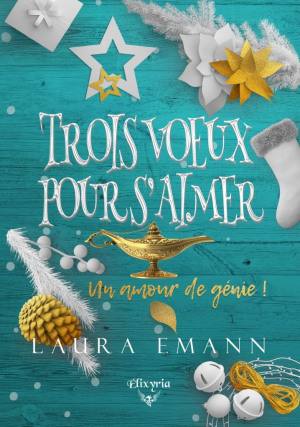 Trois voeux pour s’aimer