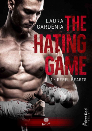The Hating Game, Tome 1 : Rebel Hearts