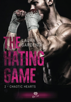The Hating Game, Tome 2 : Chaotic Hearts