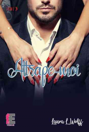 Attrape-moi, Tome 3