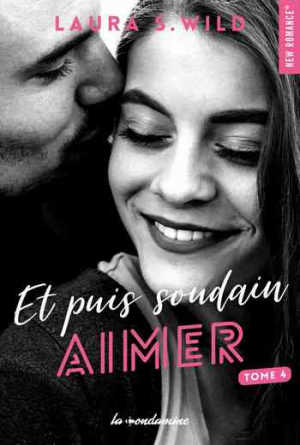 Et puis soudain – Tome 4: Aimer
