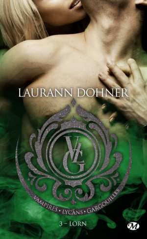Vampires, Lycans, Gargouilles, Tome 3 : Lorn