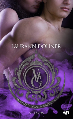 Vampires, Lycans, Gargouilles, Tome 5 : Lavos