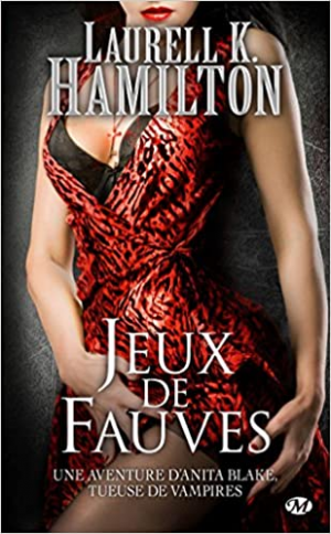Anita Blake, tome 17 : Jeux de Fauves
