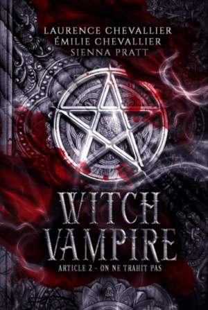 Witch Vampire, Article 2 : On ne trahit pas