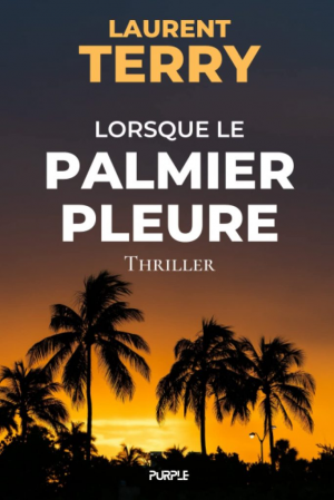 Lorsque le palmier pleure