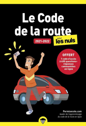 Le code de la route 2021-2022 pour les Nuls, poche, offert 1 code d’accès à 400 questions-réponses commentées en ligne