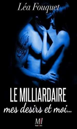 Le milliardaire, mes désirs et moi