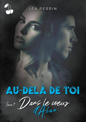 1001Ebooks - Au-delà de toi, Tome 1 : Dans le cœur d’Alan Au-delà de toi, Tome 1 : Dans le cœur d’Alan