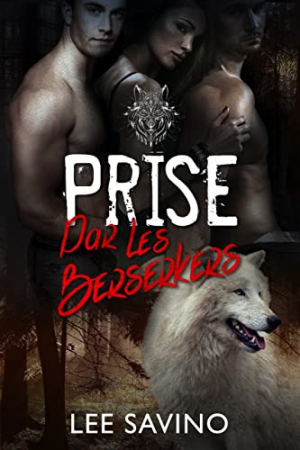 La Saga des berserkers, Tome 3 : Prise par les berserkers