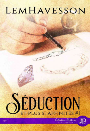 Séduction et plus si affinités, Tome 1