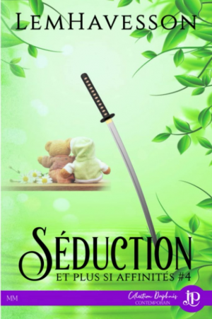 Séduction et plus si affinités, Tome 4