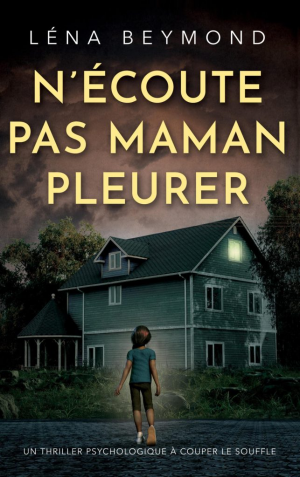 N’écoute pas Maman pleurer