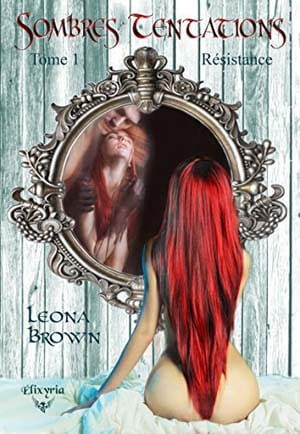 Sombres tentations, Tome 1