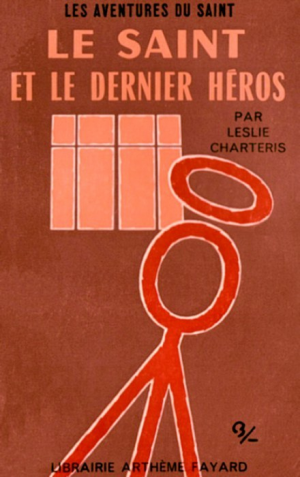 Le Saint et le dernier héro