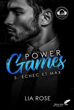 Power Games, Tome 3 : Échec et Max