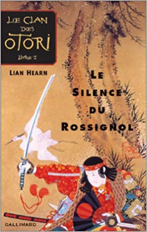Le Clan des Otori Tome 1 : Le Silence du rossignol