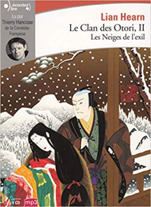 Le Clan des Otori Tome 2 : Les Neiges de l’exil