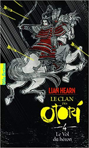 Le Clan des Otori Tome 4 : Le Vol du Héron