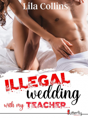 ILLEGAL wedding with my TEACHER…