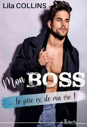 Mon BOSS… le pire ex de ma vie !