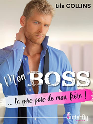 Mon boss…le pire pote de mon frère