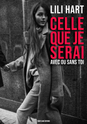 Celle que je serai : Avec ou sans toi