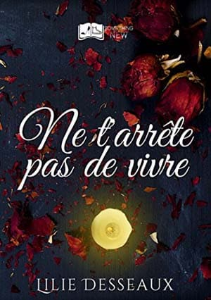 Ne t’arrête pas de vivre