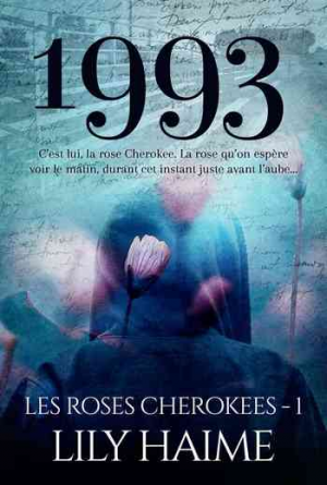 Les roses Cherokees, Tome 1: 1993