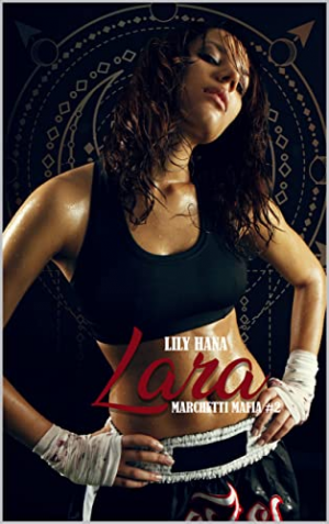 Marchetti Mafia, Tome 2 : Lara A blooming story